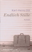 Karl Heinz Ott, Karl-H Ott, Karl-Heinz Ott - Endlich Stille