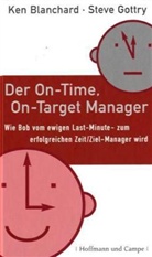 Ken Blanchard, Kenneth Blanchard, Kenneth H. Blanchard, Steve Gottry - Der On-Time, On-Target Manager