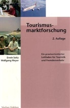 Wolfgang Meyer, Erwi Seitz, Erwin Seitz, Bayrle, Domini Rossmann - Tourismusmarktforschung