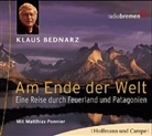 Klaus Bednarz, Matthias Ponnier - Am Ende der Welt, 2 Audio-CDs (Hörbuch)