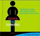 Steffen Jacobs, Hellmuth Opitz, Matthias Politycki - Frauen. Naja. Schwierig, 1 Audio-CD (Hörbuch)