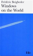 Frede Beigbeder, Frederic Beigbeder, Frédéric Beigbeder - Windows on the world