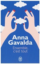 Anna Gavalda - Ensemble, c'est tout