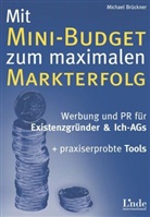 Michael Brückner - Mit Mini-Budget zu maximalem Markterfolg
