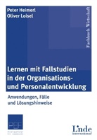 Pete Heimerl, Peter Heimerl, Oliver Loisel - Lernen mit Fallstudien in der Organisations- und Personalentwicklung