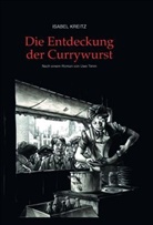 Giese, Frank Giese, Kreit, Isabe Kreitz, Isabel Kreitz, Tim... - Die Entdeckung der Currywurst