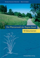Christine Huovinen-Hufschmid, Martin Schläpfer, Martin Schläpfer - Die Pflanzenwelt der Region Basel - 19 Exkursionen