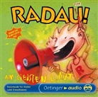 Radau, RADAU!, RADAU! - RADAU! Am liebsten laut (Audio book)