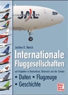 Jochen K. Beeck - Internationale Fluggesellschaften auf Flughäfen in Deutschland, Österreich und der Schweiz