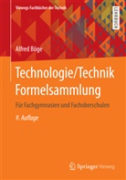 Alfred Böge - Technologie / Technik Formelsammlung für Fachgymnasien und Fachoberschulen