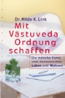 Hilde K. Link - Mit Vastuveda Ordnung schaffen