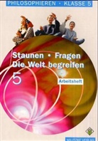 Barbara Brüning - Staunen - Fragen - Die Welt begreifen: Staunen - Fragen, Die Welt begreifen, Klasse 5, Arbeitsheft