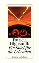 Patricia Highsmith, Pau Ingendaay, Paul Ingendaay - Ein Spiel für die Lebenden