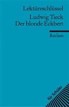 Winfried Freund, Ludwig Tieck - Lektüreschlüssel Ludwig Tieck 'Der blonde Eckbert'