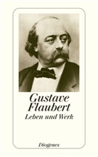 Gustave Flaubert, Fran Cavigelli, Franz Cavigelli, Gerd Haffmans, Daniel Kampa - Flaubert - Leben und Werk