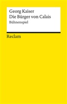 Georg Kaiser, Eckhar Faul, Eckhard Faul - Die Bürger von Calais. Bühnenspiel in drei Akten