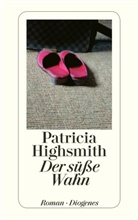 Patricia Highsmith, Paul Ingendaay - Der süße Wahn