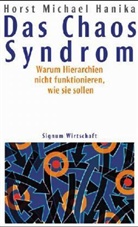 Horst M. Hanika, Horst Michael Hanika - Das Chaos Syndrom