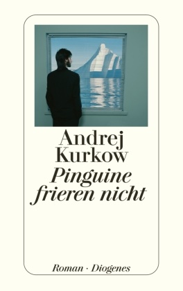 Andrej Kurkow - Pinguine frieren nicht - Roman
