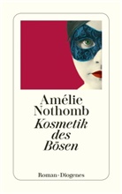 Amelie Nothomb, Amélie Nothomb - Kosmetik des Bösen