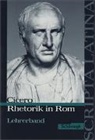 Jörgen Vogel, Benedikt van Vugt, Theodor van Vugt - Cicero: Rhetorik in Rom