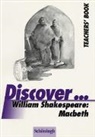 Rainer Gocke, Angela Stock, Klaus Hinz - Discover...Topics for Advanced Learners / William Shakespeare: Macbeth