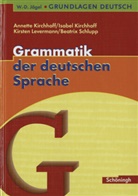 Wolf-Dietrich Jägel, Annett Kirchhoff, Annette Kirchhoff, Isabe Kirchhoff, Isabel Kirchhoff, Levermann... - Grammatik der deutschen Sprache