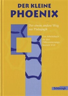 Heinz Dorlöchter, Bernd Kahlbau, Gabriele Krafeld, Gudrun Maciejewski, Martina Sander, Christel Schrieverhoff... - Der kleine Phoenix: Der etwas andere Weg zur Pädagogik. Ein Arbeitsbuch für Erziehungswissenschaft in der Sekundarstufe I - Ausgabe 1999