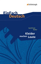 Beate Kuhfuß, Gottfried Keller, Beate Kuhfuß, Johannes Diekhans - EinFach Deutsch Textausgaben