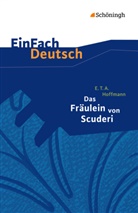 E.T.A. Hoffmann, Ernst Th. A. Hoffmann, Ernst Theodor Amadeus Hoffmann, Kerstin Prietzel, Kerstin Prietzel - EinFach Deutsch Textausgaben