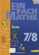 Hans Peter Anders, Petr Kunert, Petra Kunert, Hans-Joachim Püffke - EinFach Mathe - 7./8. Schuljahr: Terme, 7./8. Klasse