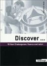 John D Gallagher, Norbert Timm, Klaus Hinz - Discover...Topics for Advanced Learners / William Shakespeare: Romeo and Juliet