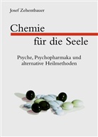 Josef Zehentbauer - Chemie für die Seele