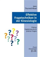 Thurnell-Read, Jane Thurnell-Read - Effektive Fragetechniken in der Kinesiologie