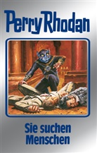Perry Rhodan, Willia Voltz, William Voltz - Perry Rhodan - Bd. 89: Perry Rhodan - Sie suchen Menschen