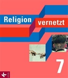 Birgi Henke, Birgit Henke, Gabriel Kuen, Anton u Schwarzmann, Reinhild Kassing, Mendl... - Religion vernetzt, Ausgabe Bayern: 7. Schuljahr