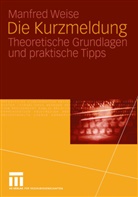 Manfred Weise - Die Kurzmeldung