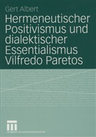 Gert Albert - Hermeneutischer Positivismus und dialektischer Essentialismus Vilfredo Paretos