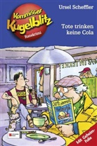Ursel Scheffler, Hannes Gerber - Kommissar Kugelblitz - Bd.27: Kommissar Kugelblitz, Tote trinken keine Cola