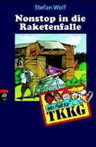 Stefan Wolf - Ein Fall für TKKG - Bd.102: Ein Fall für TKKG - Nonstop in die Raketenfalle