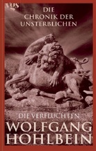 Wolfgang Hohlbein - Die Chronik der Unsterblichen: Die Chronik der Unsterblichen