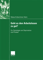 Rabea Krätschmer-Hahn - Geht es den Arbeitslosen zu gut?
