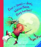 Rosemarie Künzler-Behncke, Betina Gotzen-Beek - Eins-zwei-drei, kleine Hexe, flieg herbei!