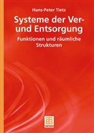 Hans-Peter Tietz - Systeme der Ver- und Entsorgung