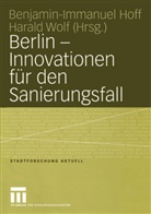 Benjamin-Immanue Hoff, Benjamin-Immanuel Hoff, Wolf, Wolf, Harald Wolf - Berlin - Innovationen für den Sanierungsfall