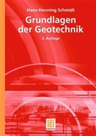 Hans-Henning Schmidt - Grundlagen der Geotechnik
