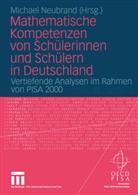 Michae Neubrand, Michael Neubrand - Mathematische Kompetenzen von Schülerinnen und Schülern in Deutschland