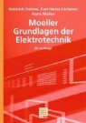 Heinrich Frohne, Karl-Heinz Löcherer, Hans Müller - Moeller Grundlagen der Elektrotechnik