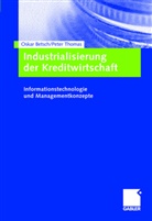 Oska Betsch, Oskar Betsch, Peter Schloten, Peter Thomas - Industrialisierung der Kreditwirtschaft