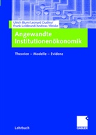 Ulric Blum, Ulrich Blum, Leonar Dudley, Leonard Dudley, Frank Leibbrand, Frank u a Leibbrand... - Angewandte Institutionenökonomik